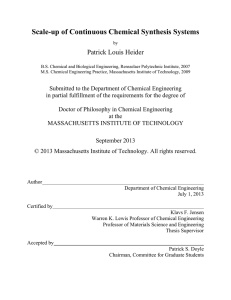 Scale-up of Continuous Chemical Synthesis Systems Patrick Louis Heider