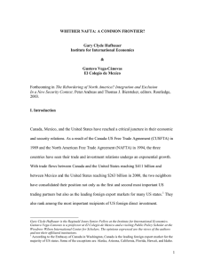 WHITHER NAFTA: A COMMON FRONTIER? Gary Clyde Hufbauer Institute for International Economics