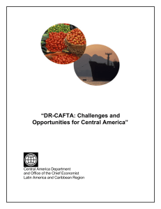 “DR-CAFTA: Challenges and Opportunities for Central America”  Central America Department