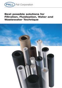 Pall Corporation Best possible solutions for Filtration, Fluidization, Water and Wastewater Technique