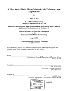 A  High Aspect-Ratio  Silicon  Substrate-Via Technology ... Applications Joyce  H. Wu