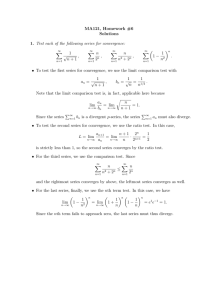 MA121, Homework #6 Solutions Test each of the following series for convergence: µ