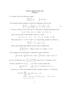 MA121, Sample Exam #2 Solutions Compute each of the following integrals: Z