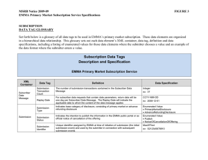 MSRB Notice 2009-09  FIGURE 3 EMMA Primary Market Subscription Service Specifications