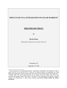 IMPACTS OF FTAA INTEGRATION ON SUGAR MARKETS PRELIMINARY DRAFT David Orden
