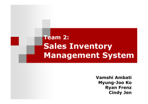 Sales Inventory Management System Team 2: Vamshi Ambati