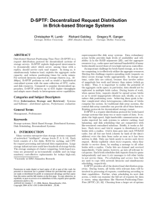 D-SPTF: Decentralized Request Distribution in Brick-based Storage Systems Christopher R. Lumb Richard Golding