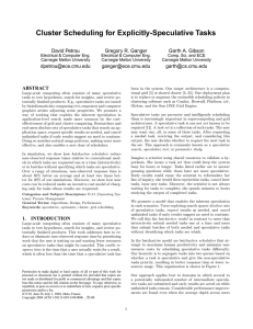 Cluster Scheduling for Explicitly-Speculative Tasks David Petrou Gregory R. Ganger Garth A. Gibson