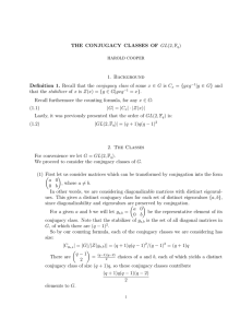 THE CONJUGACY CLASSES OF GL(2, F ) 1. Background |g ∈ G} and