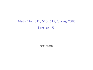 Math 142, 511, 516, 517, Spring 2010 Lecture 15. 3/11/2010