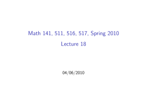 Math 141, 511, 516, 517, Spring 2010 Lecture 18 04/06/2010