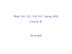Math 141, 511, 516, 517, Spring 2010 Lecture 20 04/13/2010