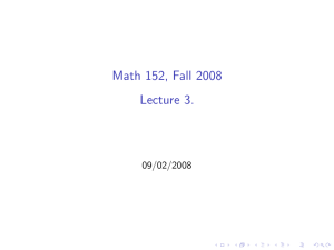 Math 152, Fall 2008 Lecture 3. 09/02/2008