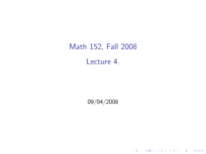 Math 152, Fall 2008 Lecture 4. 09/04/2008
