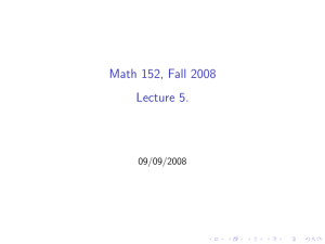 Math 152, Fall 2008 Lecture 5. 09/09/2008