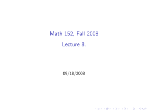Math 152, Fall 2008 Lecture 8. 09/18/2008
