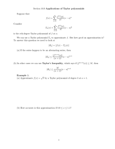 Section 10.9 Applications of Taylor polynomials Suppose that f (a)