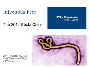 Infectious Fear The 2014 Ebola Crisis John T. Carlo, MD, MS