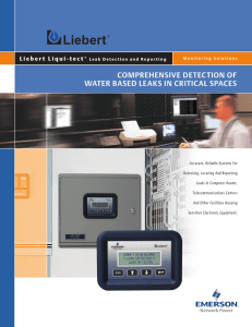 Liebert COMPREHENSIVE DETECTION OF WATER BASED LEAKS IN CRITICAL SPACES