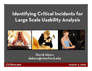 Identifying Critical Incidents for Large Scale Usability Analysis David Akers