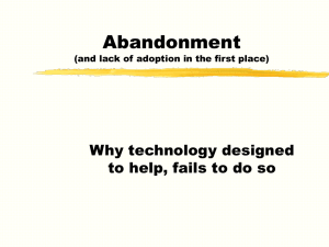 Abandonment Why technology designed to help, fails to do so