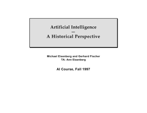 Artificial Intelligence — A Historical Perspective AI Course, Fall 1997