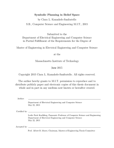 Symbolic Planning in Belief Space by Ciara L. Kamahele-Sanfratello Submitted to the