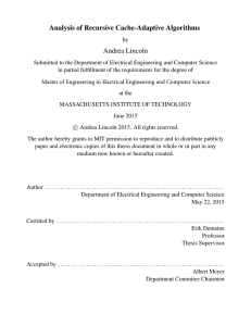 Analysis of Recursive Cache-Adaptive Algorithms Andrea Lincoln