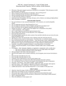 PES 106 – General Astronomy II – Exam #2 Study... Measuring Stellar Properties; Stellar Evolution; Stellar Remnants