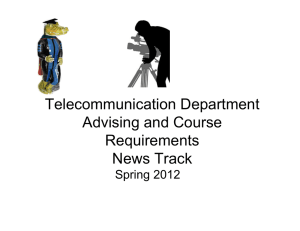 Telecommunication Department Advising and Course Requirements News Track