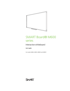 SMART Board® M600 series Interactive whiteboard User’s guide