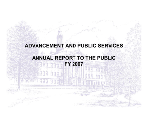 ADVANCEMENT AND PUBLIC SERVICES ANNUAL REPORT TO THE PUBLIC FY 2007