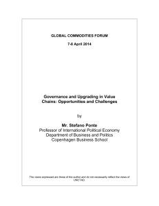 Governance and Upgrading in Value Chains: Opportunities and Challenges Mr. Stefano Ponte