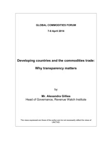 Developing countries and the commodities trade:  Why transparency matters Mr. Alexandra Gillies