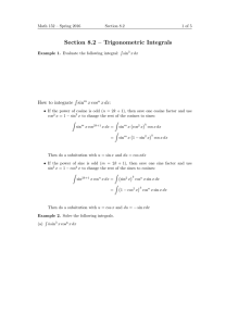 Section 8.2 – Trigonometric Integrals R sin How to integrate x cos