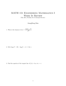 MATH 151 Engineering Mathematics I Week In Review JoungDong Kim