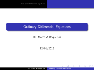Ordinary Differential Equations Dr. Marco A Roque Sol 12/01/2015 First Order Differential Equations