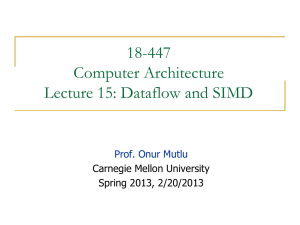 18-447 Computer Architecture Lecture 15: Dataflow and SIMD