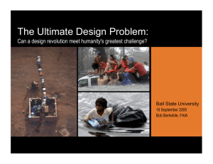 The Ultimate Design Problem: Ball State University 16 September 2005