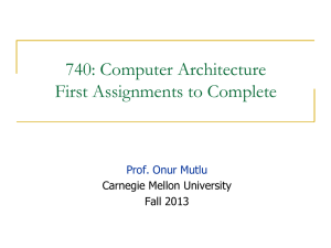 740: Computer Architecture First Assignments to Complete  Carnegie Mellon University