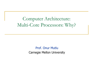 Computer Architecture: Multi-Core Processors: Why?  Carnegie Mellon University
