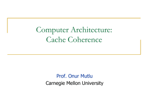 Computer Architecture: Cache Coherence  Carnegie Mellon University
