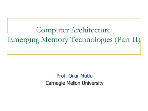 Computer Architecture: Emerging Memory Technologies (Part II)  Carnegie Mellon University