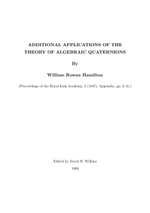 ADDITIONAL APPLICATIONS OF THE THEORY OF ALGEBRAIC QUATERNIONS By William Rowan Hamilton