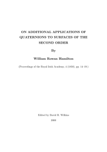 ON ADDITIONAL APPLICATIONS OF QUATERNIONS TO SURFACES OF THE SECOND ORDER By