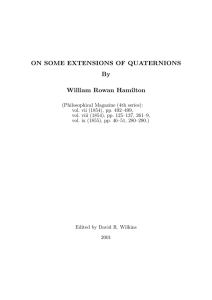 ON SOME EXTENSIONS OF QUATERNIONS By William Rowan Hamilton