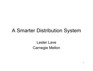 A Smarter Distribution System Lester Lave Carnegie Mellon 1