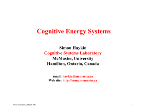 Cognitive Energy Systems Simon Haykin McMaster, University Hamilton, Ontario, Canada