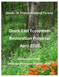 Ozark East Ecosystem Restoration Proposal April 2010 Ozark - St. Francis National Forests