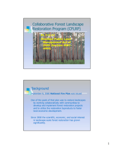 Collaborative Forest Landscape Restoration Program (CFLRP) Background PL 111 11